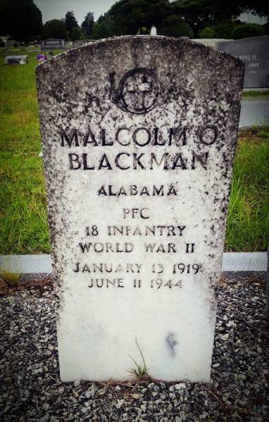 Did You Know That Over 400,000 American Soldiers Paid The Ultimate Sacrifice For You During World War II?  PFC Malcolm Blackman Was Killed In Action During The Normandy Invasion. We Are Indebted To Him And Every Soldier Who Served Or Serves Our Military