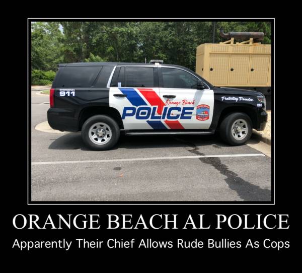 12:42 PM.  Sgt. Johnson Orange Beach Alabama Police WANTS Everyone To Know He Is A Asshole