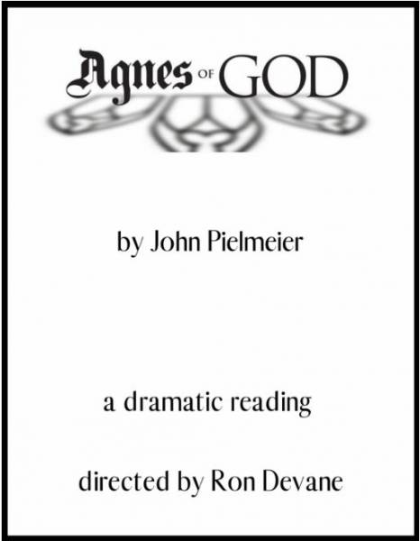 Agnes of God, A Dramatic Reading