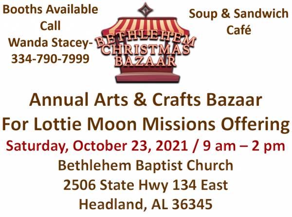 Bethlehem Baptist Church in Headland is Hosting it's Annual Arts & Crafts Bazaar