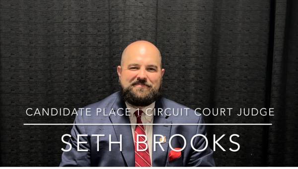 Seth Brooks - Candidate - Place 1 Circuit Judge - Houston County