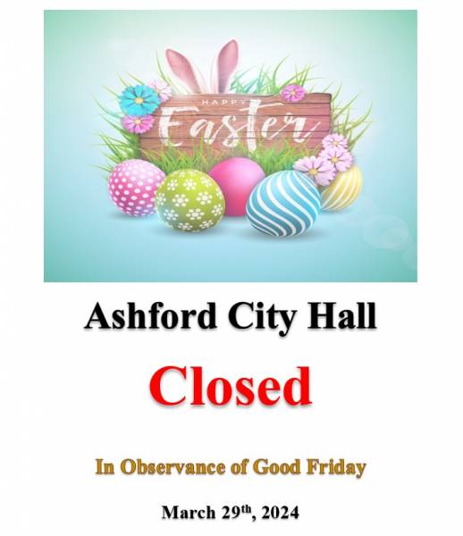Ashford City Hall Closed for Good Friday 3/29/2024